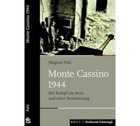 Monte Cassino 1944: Der Kampf um Rom und seine Inszenierung (Schlachten - Stationen Der Weltgeschichte)
