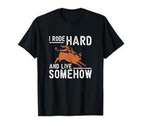 Monté Duro Y Vivo De Alguna Manera Divertido Rodeo Cowboy Un Bull Rider Camiseta