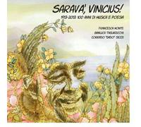 Monte Francesca - Saravà, Vinicius! 100 Anni Di Musica E Poesia 1913-2013