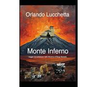 MONTE INFERNO: ... viaggio intorno al sottobosco della discarica di Borgo Montello ... (Il Borgo)