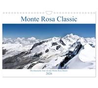 Monte Rosa Classic - Die klassische Tour um das Monte Rosa Massiv (Wandkalender 2026 DIN A4 quer), CALVENDO Monatskalender: Bergsteigen auf klassischer Route durch das Monte Rosa Massiv.