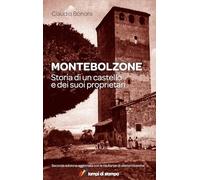 Montebolzone. Storia di un castello e dei suoi proprietari (TiPubblica)