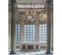 Montecatini e le città termali europee sito Unesco. Ediz. a colori (Architettura)