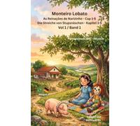Monteiro Lobato - As Reinações de Narizinho - Die Streiche von Stupsnäschen - Portugiesisch (BR) - Deutsch: Bilinguale Neuübersetzung im Paralleltext mit Vor- und Nachwort