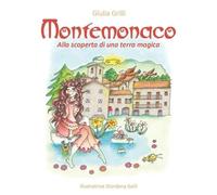 MONTEMONACO Alla scoperta di una terra magica