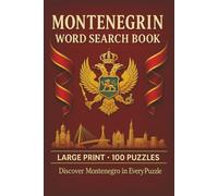 Montenegrin Word Search Book: Large Print Puzzle Collection with 100 Puzzles and 2000 Unique Words on Bay of Kotor, Durmitor National Park, and Montenegrin Heritage (Language Series)