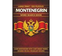 Montenegrin Word Search Book: Learn Montenegrin, Large Print Puzzle Collection with 100 Puzzles and 2000 Unique Words on Bay of Kotor, Durmitor, and Adriatic Coast (Language Series)
