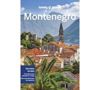 Montenegro 2: Rutas detalladas, las mejores experiencias, mapas y consejos de expertos (Guías de Región Lonely Planet)