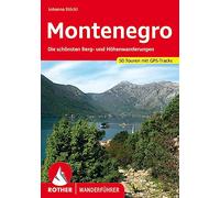 Montenegro: Die schönsten Berg- und Höhenwanderungen. 50 Touren mit GPS-Tracks