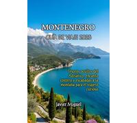 MONTENEGRO GUÍA DE VIAJE 2025