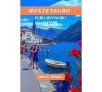 MONTENEGRO GUIDA DI VIAGGIO 2025: Scopri la costa adriatica, sentieri escursionistici mozzafiato e spiagge mozzafiato nella perla del Mediterraneo