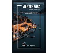Montenegro Guida di viaggio 2026: Paesaggi spettacolari, città medievali e acque cristalline