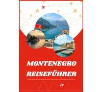 MONTENEGRO REISEFÜHRER 2026