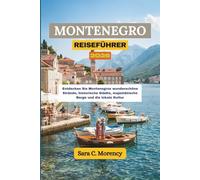 MONTENEGRO REISEFÜHRER 2026: Entdecken Sie Montenegros wunderschöne Strände, historische Städte, majestätische Berge und die lokale Kultur
