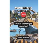 MONTENEGRO-REISEFÜHRER 2026: Warum Montenegro besuchen?