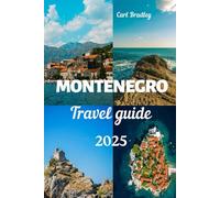 MONTENEGRO TRAVEL GUIDE 2025