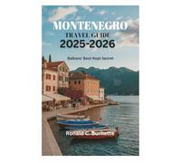 MONTENEGRO TRAVEL GUIDE 2025-2026: Balkans' Best-Kept Secret