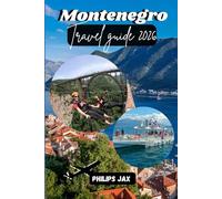 Montenegro travel guide 2026: Bay of Kotor Adventures, Durmitor Trails, Upgrade Beaches, and Insider Strategies