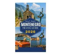 MONTENEGRO TRAVEL GUIDE 2026: Discover the Hidden Pearl of the Balkans