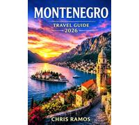 Montenegro travel guide 2026: Kotor Bay, Budva Beaches, Durmitor National Park, Hidden Adriatic Towns, Scenic Drives, and Local Secrets