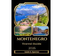 Montenegro Travel Guide 2026: Your Complete 2026 Montenegro Guide - History, Culture, Food, and Adventure Planning.