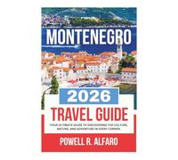 MONTENEGRO TRAVEL GUIDE 2026 (Your Ultimate World Travel Guides)