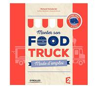 Monter son Food truck: Mode d'emploi