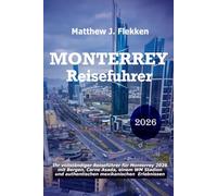 Monterrey Reiseführer 2026: Ihr vollständiger Leitfaden für Monterrey 2026 mit Bergen, Carne Asada, Weltmeisterschaftsstadion und authentischen mexikanischen Erlebnissen