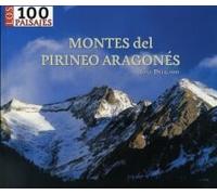 Montes Del Pirineo Aragones (los 100 Paisajes)