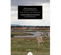 Montes, pastos y caza a la vera del Guadiana en las Tablas de Daimiel: La Real Dehesa de Zacatena en la Edad Moderna (HISTORIA DE CERCA)