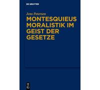 Montesquieus Moralistik im Geist der Gesetze