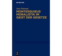 Montesquieus Moralistik im Geist der Gesetze