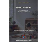 Montessori: A Presentation of The Secret of Childhood: 1 (Roxana Muñoz Montessori Library)