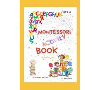 Montessori Activity Book Alphabet edition part 2: Alphabet edition part 2 (Montessori Activity Book Kids)
