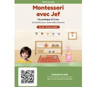Montessori avec Jef - Vie pratique 0-3 ans: 24 activités d'autonomie pour bébé, par tranche d'âge (12-18, 18-24, 24-36 mois) - par un pro de la crèche