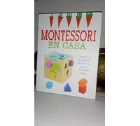 Montessori en Casa: Una guía práctica del método de enseñanza Montessori