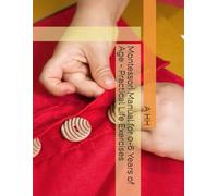 Montessori Manual for 0-6 Years of Age - Practical Life Exercises