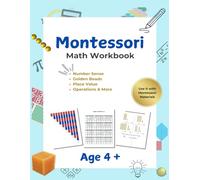 Montessori Math Workbook: Number Sense, Place Value, and Operations with Montessori Materials: A Comprehensive Math Workbook for Montessori Classrooms and Homeschoolers