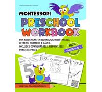 Montessori Preschool Workbook: Fun Kindergarten Workbook with Tracing, Letters, Numbers & Games. Includes Downloadable, Reprintable Practice Pages.