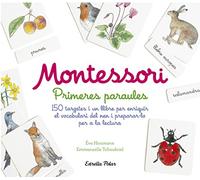 Montessori. Primeres paraules: 150 targetes i un llibre per enriquir el vocabulari del nen i preparar-lo per a la lectura