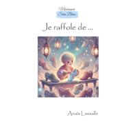 Montessori Série Bleue, Je raffole de...