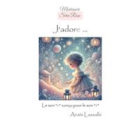 Montessori Série Rose, J'adore...
