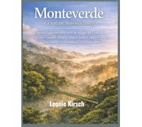 Monteverde Guide de Voyage 2026: Explorez la mystérieuse forêt de nuages du Costa Rica avec conseils d’initiés, astuces budget, sentiers, secrets & aventures écotouristiques incontournables