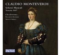 Monteverdi, C. - Claudio Monteverdi: Scherzi Musicali a tre voci, Venezia 1607
