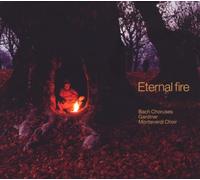 Monteverdi Choir English Baroque Solois - JS BACH:ETERNAL FIRE