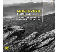 MONTEVERDI: Madrigals, Books III & IV [CD de audio] Le Nuove Musiche, Krijn Koetsveld and Monteverdi