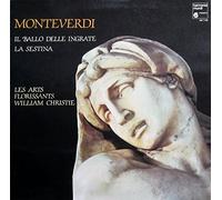 Monteverdi - Monteverdi: Il Ballo Delle Ingrate / La Sestina; William Christie