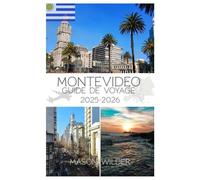 MONTEVIDEO GUIDE DE VOYAGE 2025-2026
