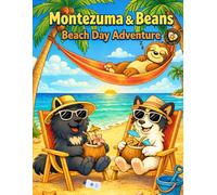 Montezuma & Beans: Beach Day Adventure: A Fun-Filled Beach Coloring Book for All Ages (The Adventures Of Montezuma & Beans)