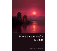 Montezuma’s Gold: Legends of the Lost Empire (The Shadow Vault)